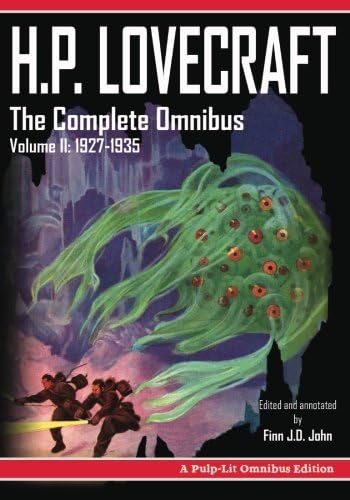 H.P. Lovecraft, The Complete Omnibus, Volume II: 1927-1935