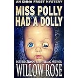 Miss Polly had a Dolly (Emma Frost Book 2)