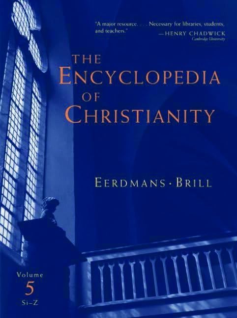 The Encyclopedia of Christianity, Volume 1 (A-D): Fahlbusch, Erwin