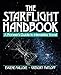 The Starflight Handbook: A Pioneer's Guide to Interstellar Travel