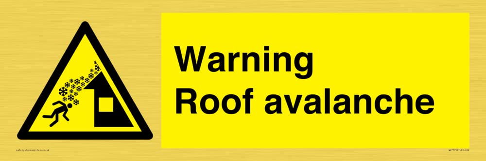 Warning Roof avalanche Sign - 600x200mm - L62