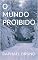 Livro O MUNDO PROIBIDO