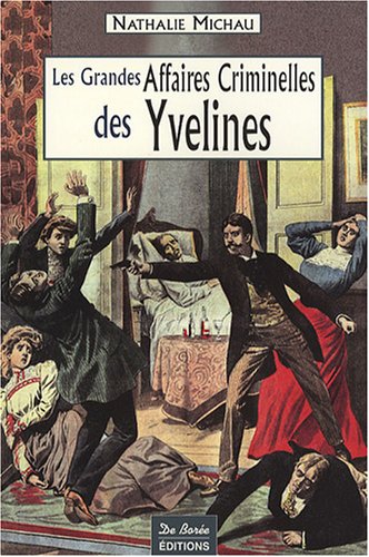 Les  grandes affaires criminelles des Yvelines