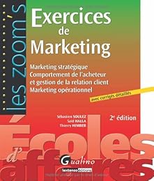 Exercices de marketing, avec corrigés détaillés