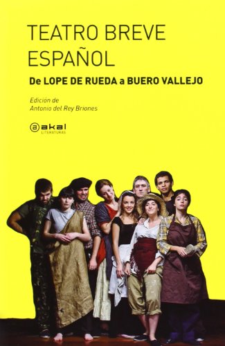 Teatro Breve Espanol De Lope De Rueda A Buero Vallejo Akal Literaturas Libro Pdf Varios Autores Potoustada