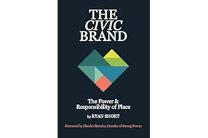 The Civic Brand: The Power & Responsibility of Place