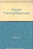 Weight Training/Beginners by 