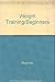 Weight Training/Beginners by 