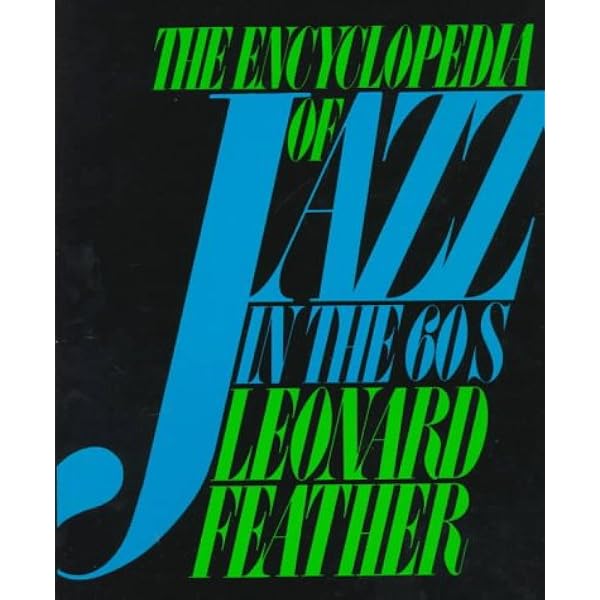 The Encyclopedia of Jazz in the Seventies: Feather, Leonard G