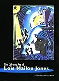 The Life and Art of Lois Mailou Jones, Benjamin, Tritobia Hayes, 087654104X
