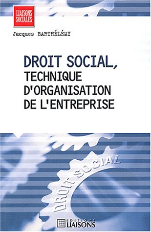 Droit social, technique d'organisation de l'entreprise