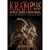The Krampus and the Old, Dark Christmas: Roots and Rebirth of the Folkloric Devil book cover
