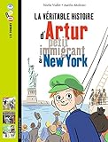 La Veritable Hitoire D'artur, Petit Immigrand a New York (French Edition) by