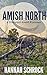 Amish North (Historical Amish Romance)(Short Amish Romance Stories)