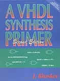 A VHDL Synthesis Primer, Bhasker, J., 0965039196