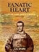 Fanatic Heart - A Life of John Boyle O'Reilly 1844-1890 by 