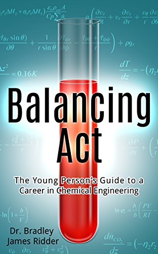 Balancing Act: The Young Person's Guide to a Career in Chemical Engineering