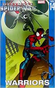 Amazon Com Ultimate Spider Man Vol 14 Warriors