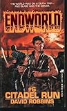 Endworld #6: Citadel Run