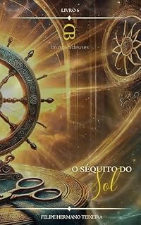 Livro O Séquito do Sol (Bruxos e Deuses Livro 6)