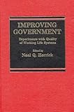 Improving Government : Experiments with Quality of Working Life Systems, Issues and Approaches, , 0275910032