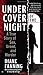 Under Cover of the Night: A True Story of Sex, Greed and Murder
