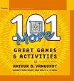 101 More Great Games and Activities
