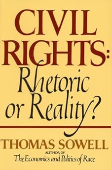 Civil Rights: RHETORIC OR REALITY by [Sowell, Thomas]