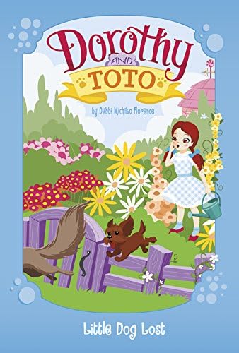 Dorothy and Toto: Little Dog Lost