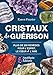 Cristaux de guérison: Plus de 200 remèdes pour l'esprit, le coeur et l'âme (AMETHYSTE ED) (French Edition) by 