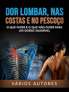 Livro Dor lombar, nas costas e no pescoço (Traduzido): O que fazer e o que não fazer para um dorso saudável