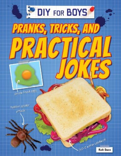 Pranks, Tricks, and Practical Jokes (DIY for Boys)