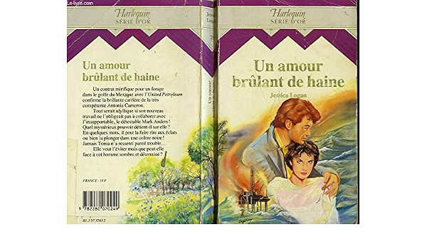 Un Amour Brulant De Haine Jessica Logan Amazon Com Books