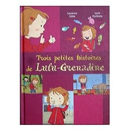 Trois petites histoires de Lulu-Grenadine