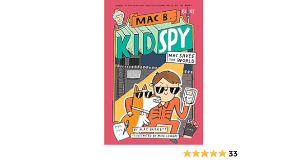 Mac Saves The World Mac B Kid Spy 6 Barnett Mac Barnett Mac Lowery Mike Lowery Mike Amazon Es Libros