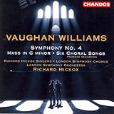 SYMPHONY 4 / MASS IN G MINOR / 6 CHORAL SONGS/HICK