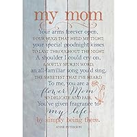 Dexsa My Mom Your Arms...New Horizons Wood Plaque with Easel