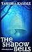 The Shadow Bells (The Serendipity Duet Book 3)