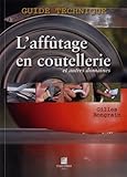 L'affûtage en coutellerie by 