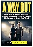A Way Out Game, PS4, Xbox One, Gameplay, Cheats, Download, Tips, Strategies, Walkthrough, Guide Unofficial by