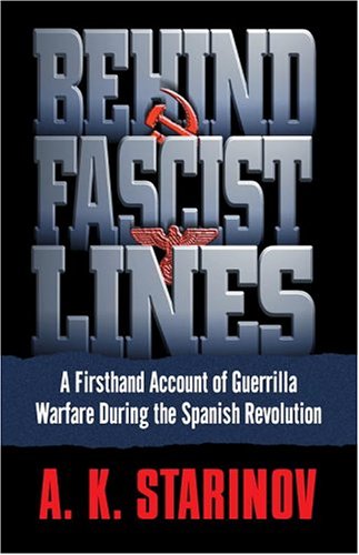 Behind Fascist Lines: A Firsthand Account of Guerrilla Warfare During the Spanish Revolution