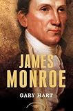 James Monroe: The American Presidents Series: The 5th President, 1817-1825