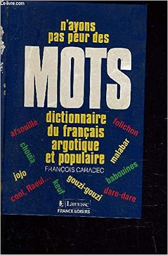 Nayons Pas Peur Des Mots Dictionnaire Du Français - 