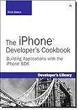 The iPhone Developer¿s Cookbook: Building Applications with the iPhone SDK cover