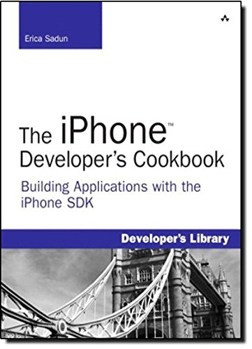 The iPhone Developer¿s Cookbook: Building Applications with the iPhone SDK The iPhone Developer¿s Cookbook: Building Applications with the iPhone SDK
