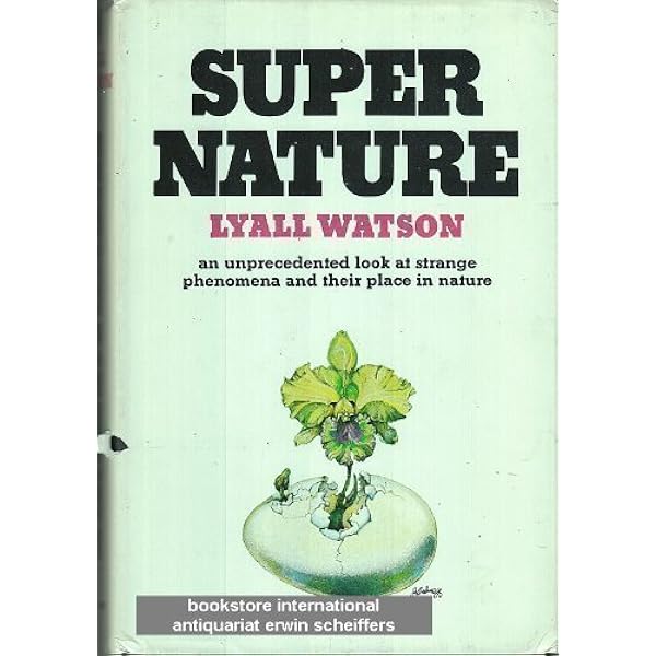 Supernature: Watson, Lyall: 9780385007443: Amazon.com: Books