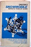 Chilton's Repair and Tune-up Guide for Snowmobiles : 1965-72, Chilton Automotive Editorial Staff, 0801957427