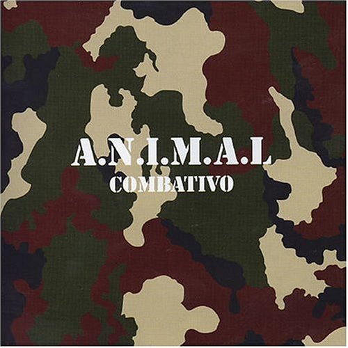 A.N.I.M.A.L. - Combativo By A.n.i.m.a.l. - Zortam Music