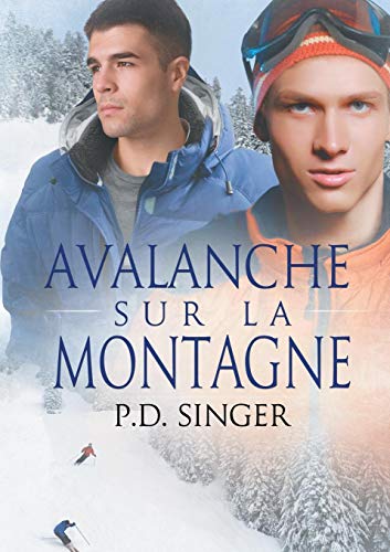 Avalanche Sur La Montagne (Les Montagnes) (French Edition) by P D Singer