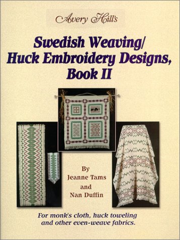 Swedish Weaving/Huck Embroidery Designs Book 2 by Nan Duffin, Jeanne Tams